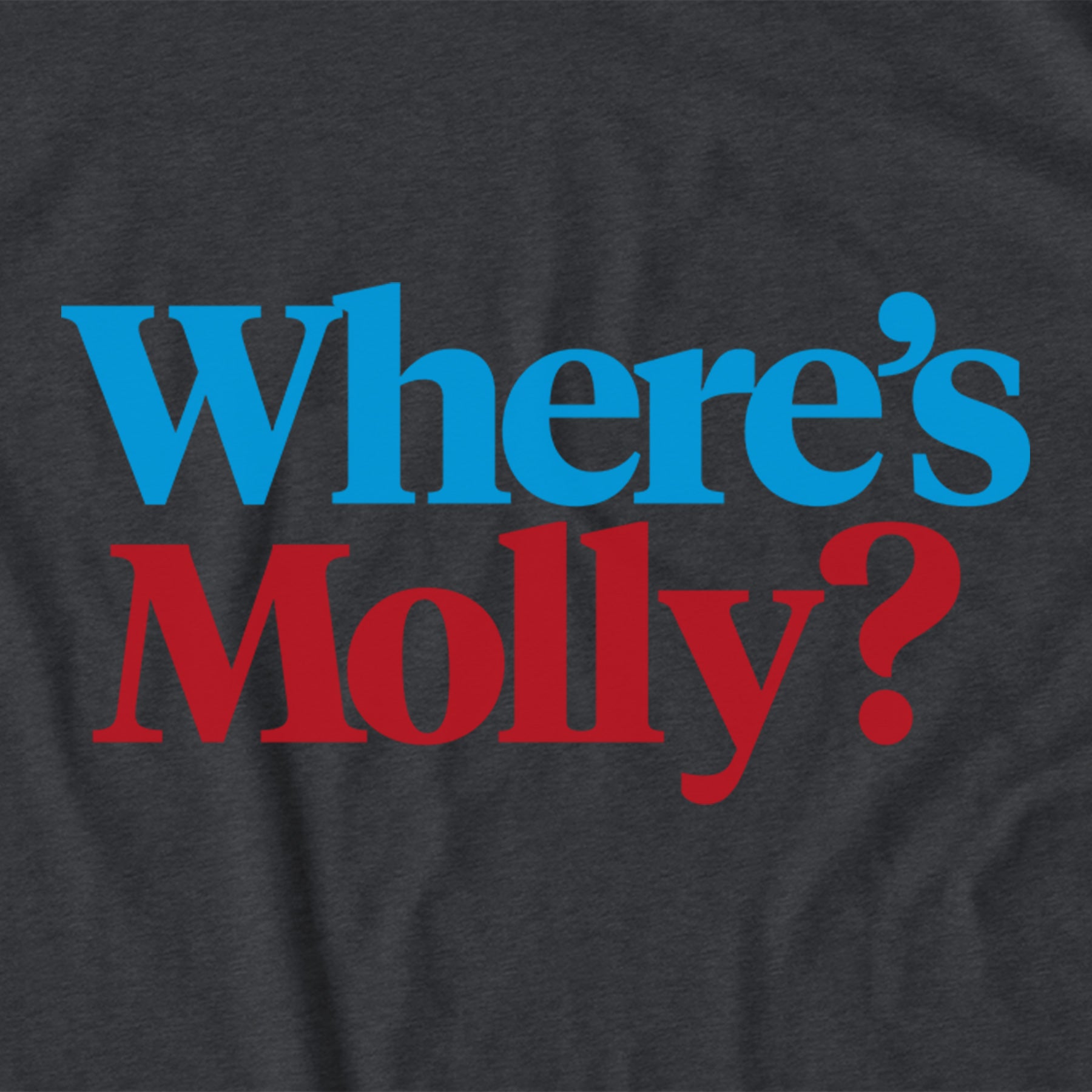 Where's Molly Sweatshirt - Deep Heather