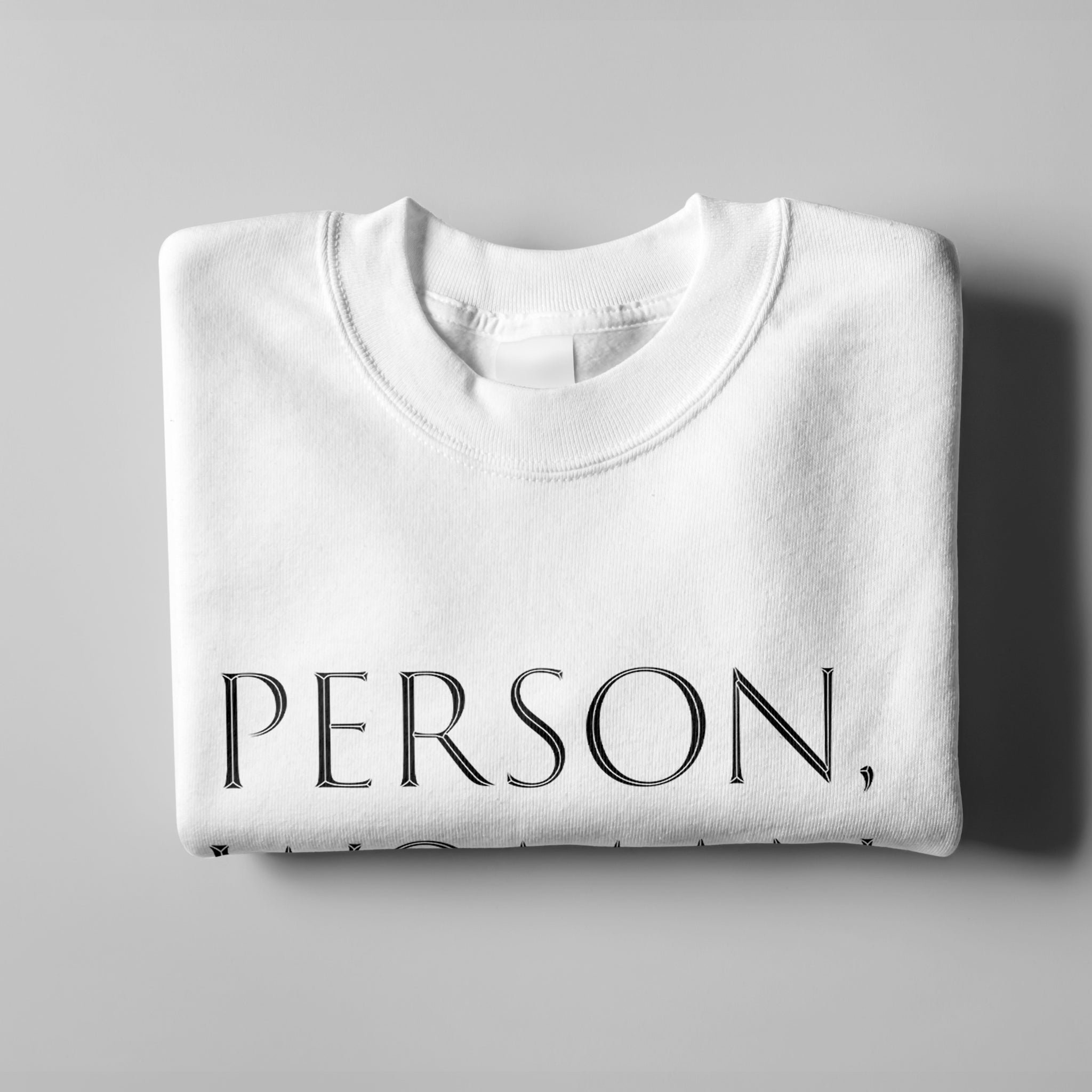 Trump Person, Woman, Man... Sweatshirt - White